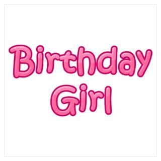 Wall Art  Posters  Birthday Girl Poster