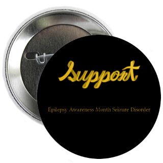 Support Epilepsy Awareness Month Seizure Disorder 2.25 Button for $4