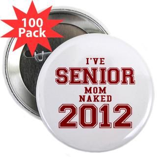 2012 Gifts  2012 Buttons  Funny Senior 2012 2.25 Button (100