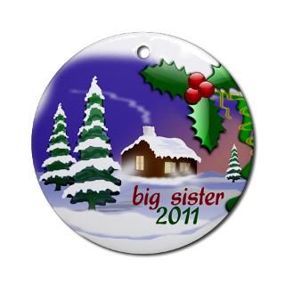 Scenic Big Sister Christmas 2011 Ornament