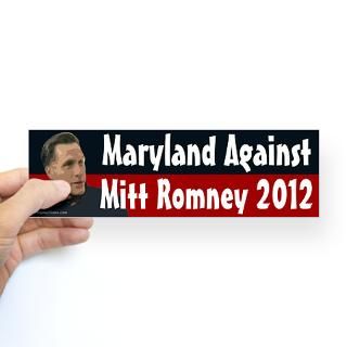 Maryland Against Mitt Romney 2012 bumper sticker