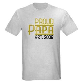 Day T shirts  Proud Papa Est 2009 Light T Shirt