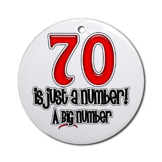 Just A Number 70th Birthday Ornament (Round) by stargazerdesign
