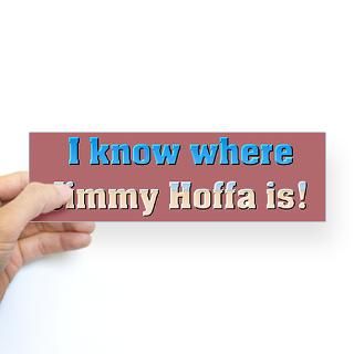 Jimmy Hoffa Bumper Bumper Sticker for $4.25