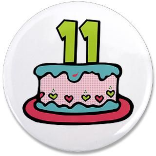 11 Gifts  11 Buttons  11th Birthday Cake 3.5 Button