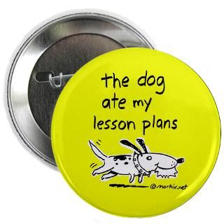 Gifts  Buttons  dog ate my lesson plans    2.25 Button