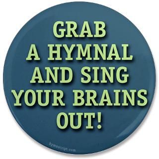 Christian Gifts  Christian Buttons  Grab a Hymnal (3.5 Button)