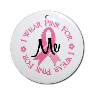 Fight Survivor Home Decor  I Wear Pink For ME 38 Ornament (Round