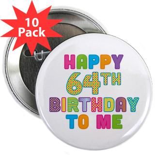 Happy 64Th Birthday Button  Happy 64Th Birthday Buttons, Pins