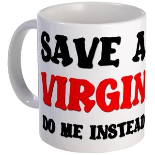 Save a VIRGIN, do me instead  T Shirts Heaven Store   Buy t shirts