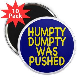 Humpty Dumpty was pushed 2.25 Magnet (10 pack)