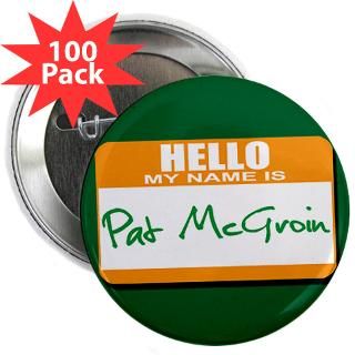Pat McGroin Name tag 2.25 Button (100 pack)