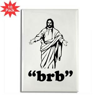 Jesus BRB designs on Magnets by BurnTees