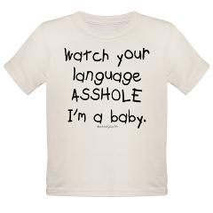 Watch your language asshole Organic Toddler T Shirt