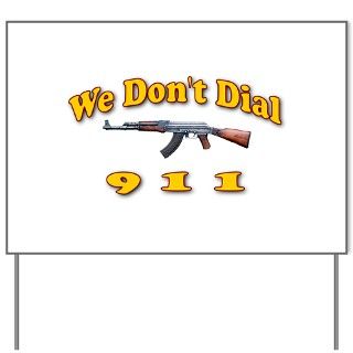 Gifts  2Nd Amendment Yard Signs  We Dont Dial 911 Yard Sign