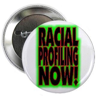 911 Gifts  911 Buttons  Racial Profiling Button