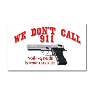 Bumper Stickers  We Dont Call 911. Nothing in Sticker (Rectangle