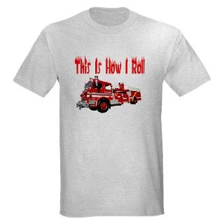 911 Gifts  911 T shirts  How I Roll  Fire Truck Light T Shirt