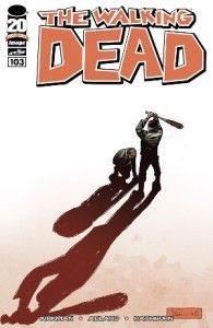 Dead 103 A Cover 1st Print NM Robert Kirkman AMC Hit TV Series