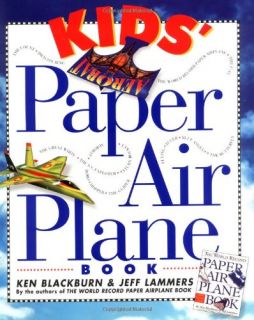 New Kids Paper Airplane Book Ken Blackburn Paperback 076110478X