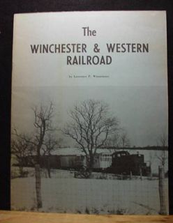 The Winchester Western Railroad by Lawrence P Winnemo