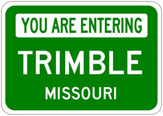 Trimble Missouri You Are Entering Aluminum City Sign