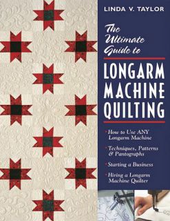 Ultimate Guide to Longarm Machine Quilting Linda Taylor New Book Tools