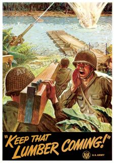 1940s WW2 War Poster Keep That Lumber Coming 24x34