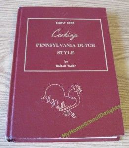 Simply Good Cooking Pennsylvania Dutch Style Amish HC