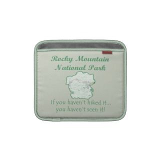 If You Havent Hiked Rocky Mountain National Park iPad Sleeve