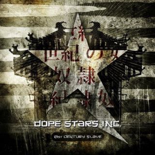 DOPE STARS INC. 21st Century Slave LTD.CD Digipack 2009