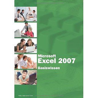 Microsoft Excel 2007   Basiswissen Begleitheft für Excel Einsteiger