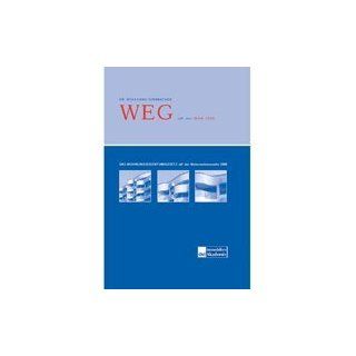 WEG idF WRN 2009 Das Wohnungseigentumsgesetz in der Fassung der
