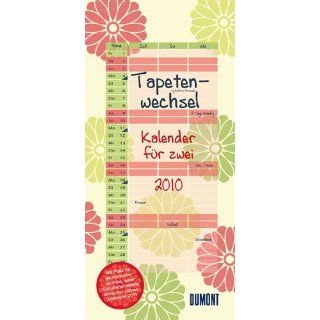 Tapetenwechsel 2010 Kalender für Zwei. 3 Spalten Bücher