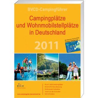 BVCD Campingführer 2011 Campingplätze und Wohnmobilstellplätze in