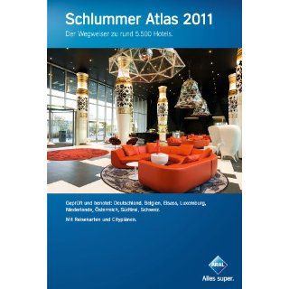 Schlummer Atlas 2011 Ein Wegweiser zu über 5500 Hotels in