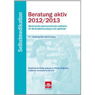 Beratung aktiv 2012/2013   Selbstmedikation Medizinisch