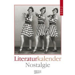 Literatur Nostalgie 2012. Wochenkalender Bücher