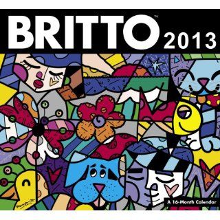 Britto 2013 Calendar Romero Britto Englische Bücher