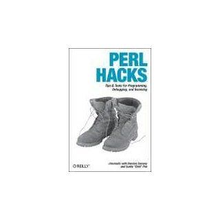 Perl Hacks Tips & Tools for Programming, Debugging, and Surviving