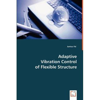 Adaptive Vibration Control of Flexible Structure Juntao