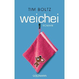 Weichei Roman eBook Tim Boltz Kindle Shop