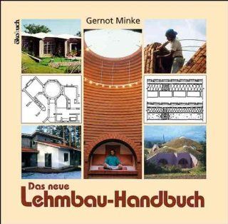 Das neue Lehmbau Handbuch. Baustoffkunde. Konstruktionen