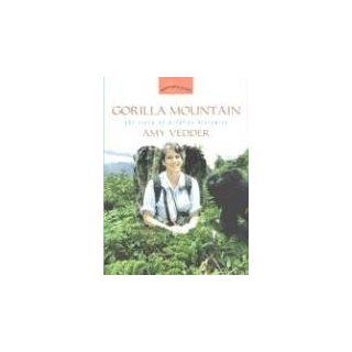 Gorilla Mountain The Story of Wildlife Biologist Amy Vedder (Womens