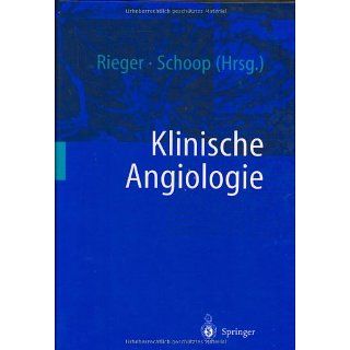Klinische Angiologie Horst Rieger, Werner Schoop, A.L