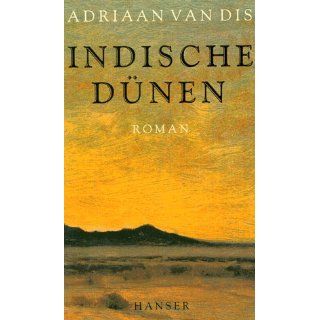 Indische Dünen Roman Adriaan van Dis, Mirjam Pressler