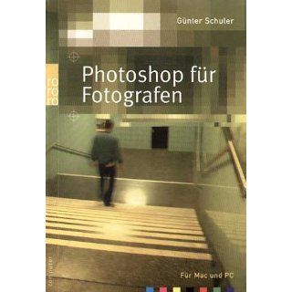 Photoshop für Fotografen. Für Mac und PC. Günter