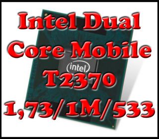  Core Mobile T2370 1,73 GHz Sockel P Notebook CPU 1,73/1M/533