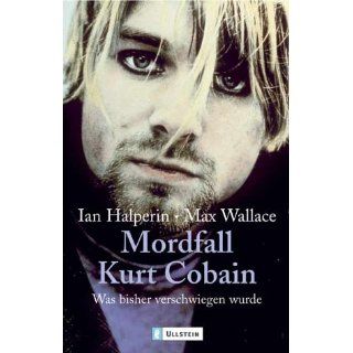 Mordfall Kurt Cobain Was bisher verschwiegen wurde Ian