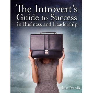 The Introverts Guide to Success in Business and Leadership eBook
